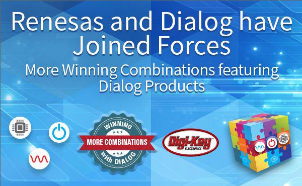Digi-Key præsenterer Renesas/Dialog 'Winning Combinations'