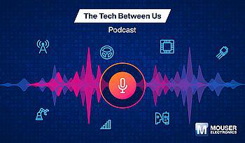 Mouser lancerer ny site med tekniske podcasts